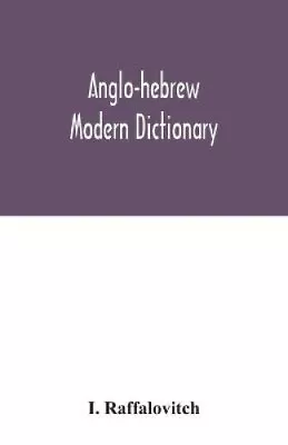 Anglo-Hebrew Modern Dictionary; English Text With Grammatical Indications • $50.40