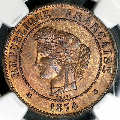 1874-A NGC MS 63 France 5 Centimes Ceres Mint State RB POP 1/2 (21082402C) • $185