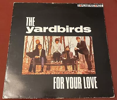 The Yardbirds LP For Your Love Topline Reissue 1984 • £3.99