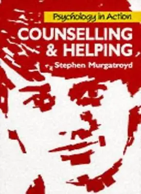 Counselling And Helping (Psychology In Action) By Stephen Murgatroyd • £2.51