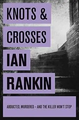 Rankin: Knots & Crosses By Ian Rankin New Book • £4.69