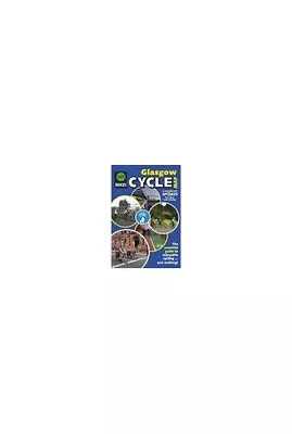 Glasgow Cycle Map: The Essential Guide To Enjoyable ... • £3.59