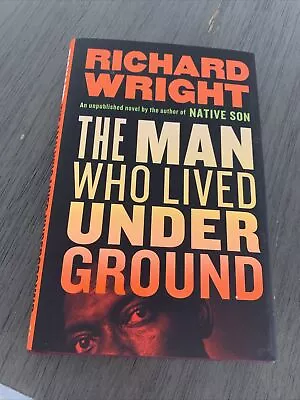 The Man Who Lived Underground: A Novel By Wright Richard  First Edition • $8