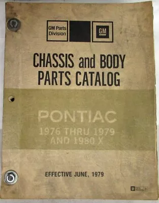 1976-1979 And 1980 X Pontiac Chassis Body Parts Book And Illustration Catalog • $178.74