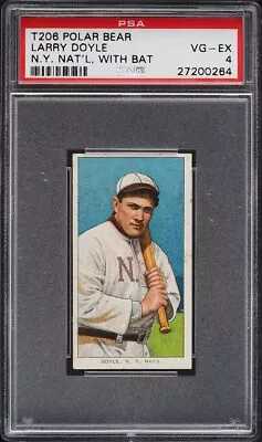 1909-11 T206 Larry Doyle N.Y. NAT'L WITH BAT POLAR BEAR PSA 4 VGEX • $447.20