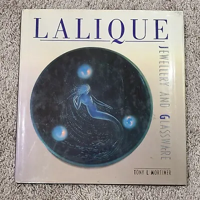 Lalique: Jewellery And Glassware. Tony L. Mortimer By Mortimer Tony L Book The • $13.45