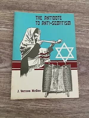 The Antidote To Anti-Semitism By J. Vernon McGee • $14.99