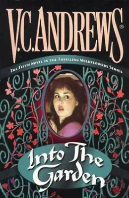 Into The Garden (Wildflower Series) Andrews V.C. • £4.49