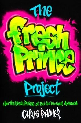 £15.53 • Buy The Fresh Prince Project How The Fresh Prince Of Bel-Air Remixe... 9781982185176