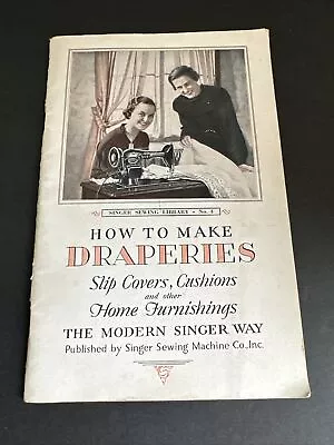 How To Make Draperies The Modern Singer Way Singer Sewing Co. 1934 #4 • $11.54