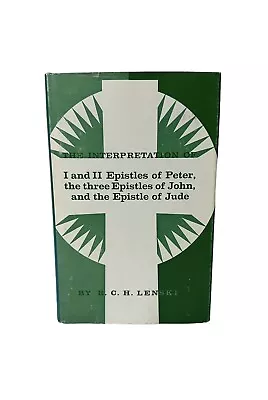 The Interpretations Of I And II Epistles Of Peter The Three Epistles Of John A • $39.99