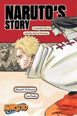 Jun Esaka Naruto: Naruto's Story—Uzumaki Naruto And The Spiral Desti (Paperback) • $20.01