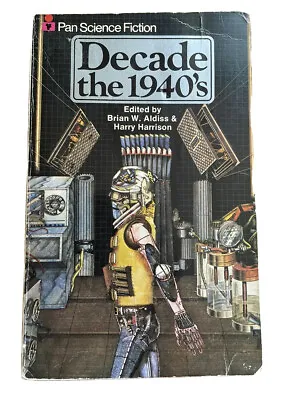 Decade: The 1940's By Brian Aldiss & Harry  Harrison (Pan Paperback 1st 1977) • £4.99