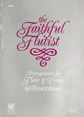 The Faithful Flutist Arrangement For Flute & Piano By Brent Olstad - Sheet Music • $8.70