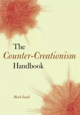 The Counter-Creationism Handbook - Paperback By Isaak Mark - GOOD • $5.55