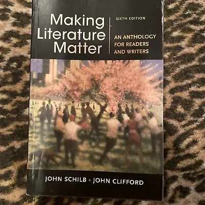 Making Literature Matter: An Anthology For Readers And Writers • $4.99
