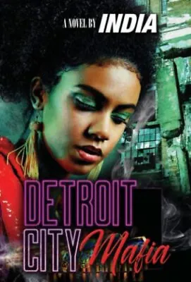 Detroit City Mafia By India NEW Book FREE & FAST Delivery (Paperback) • £8.71