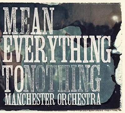 Manchester Orchestra - Mean Everything To Nothing - Manchester Orchestra CD 50VG • $9.49