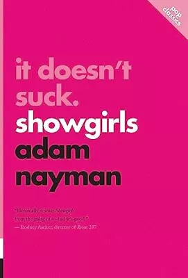 It Doesn't Suck: Showgirls Pop Classics #1. Nayman 9781770414402 New<| • $31.80