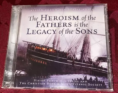 SEALED Heroism Of The Fathers Is The Legacy Of The Sons Audio CD Vision Forum • $4.99