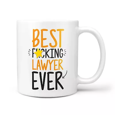 Best F*cking Lawyer Ever Gift Mug - Funny & Rude Presents For Lawyers Office • £9.95