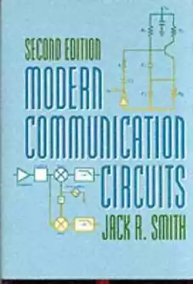 Modern Communication Circuits - Hardcover By Smith Jack R - Acceptable • $9.12