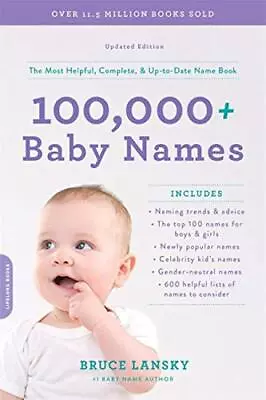 100000 + Baby Names (Revised): The Most Helpful Complete ... By Lansky Bruce • £5.99
