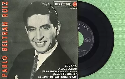 PABLO BELTRAN RUIZ / Tijuana Que Tal Dolly / RCA 3-20850 Pres Spain 1964 EP EX • $25