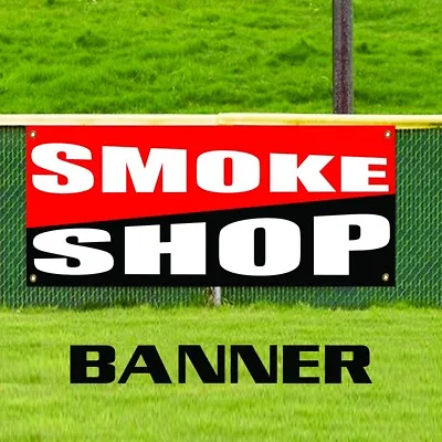 Smoke Vapor Shop Vinyl Banner Sign Cigarettes Cigars Hookah Pipes E-Cigs USA • $37.99