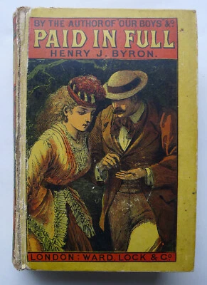 £24 • Buy Henry James Byron 'Paid In Full'  Ward Lock & Co.,