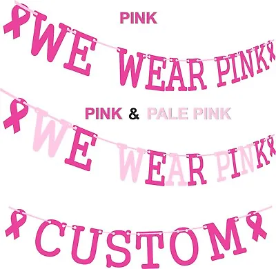 Breast Cancer Awareness Bunting Banner Ribbon We Wear Pink Faith Hope Support  • £3.59