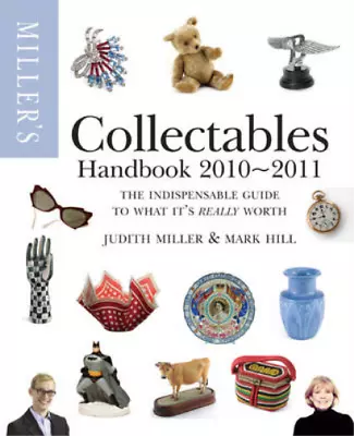 Millers Collectables Handbook 2010-2011 Miller Judith & Hill Mark Used; Good • £3.36