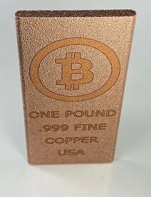Copper Bitcoin Art Bar * One Pound .999 Fine Bullion * Sand Blasted Finish  • $17.99