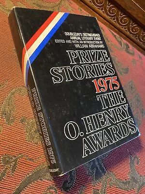 Prize Stories 1975 The O’Henry Awards 1975 HC DJ • $12.99