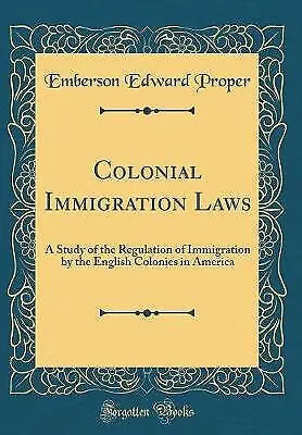 £18.92 • Buy Colonial Immigration Laws A Study Of The Regulatio