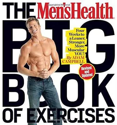 Men's Health Big Book Of Exercises The By CSCS MS Campbell Adam NEW Book • £21.58