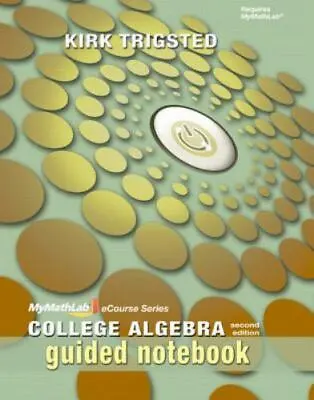MyMathLab College Algebra: Guided Notebook 2nd Edition • $7.53