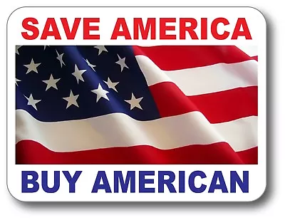 Save America Buy American Bumper Sticker Decal Made In The Usa • $2.99