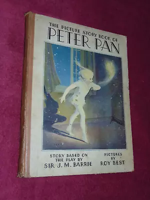 1931 Hb Book  The Picture Story Book Of Peter Pan  By Sir J. M. Barrie; Roy Best • $19.95