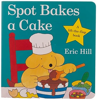 £4.49 • Buy Spot Bakes A Cake (Spot - Original Lift The Flap) By Hill, Eric Board Book Book
