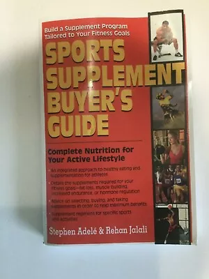 Sports Supplement Buyer's Guide By Adele & Jalali - 2007 • $20