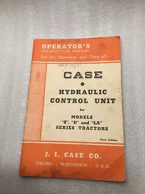 Vintage Case S D And LA Series Tractors  Hydraulic Control Unit Manual  19 Pages • $14.88