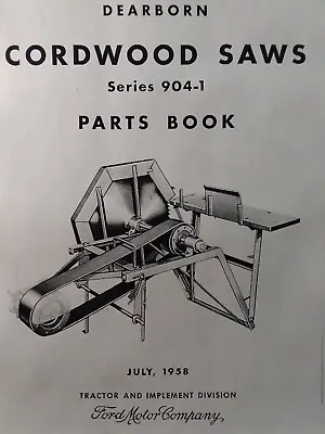 Dearborn 3-point Cordwood Buzz Saw 904-1 Ford 22-1 -44 Farm Parts Manual Tractor • $52.99