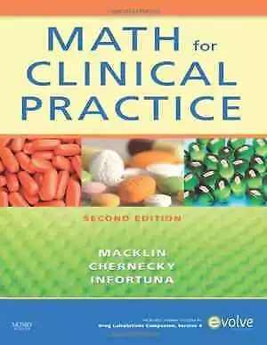 Math For Clinical Practice - Paperback By Macklin RNC BSN CRNI - Acceptable • $5.45