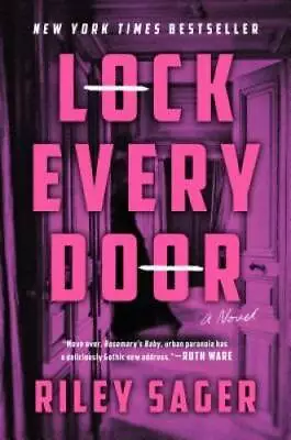 Lock Every Door: A Novel - Hardcover By Sager Riley - GOOD • $13.94