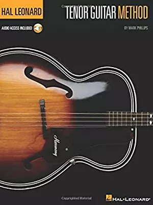 Hal Leonard Tenor Guitar Method Paperback Mark Phillips • $13.08