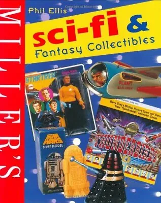 Miller's Sci-fi And Fantasy Collectibles By Ellis Phil Hardback Book The Cheap • £4.49