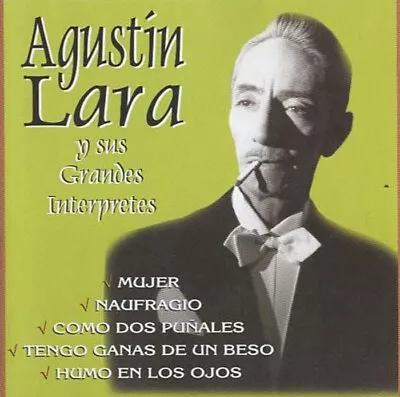 Agustin Lara  - Y Sus Grandes Interpretes  - Cd • $6