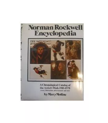 NORMAN ROCKWELL ENCYCLOPEDIA: A CHRONOLOGICAL CATALOG OF By Mary Molire *VG+* • $21.49