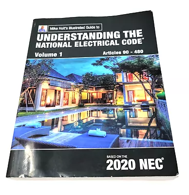 Mike Holt's Illustrated Guide To Understanding The National Electrical Code Vol1 • $54.87